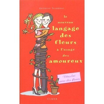 Nouveau langage des fleurs à l'usage des amoureux