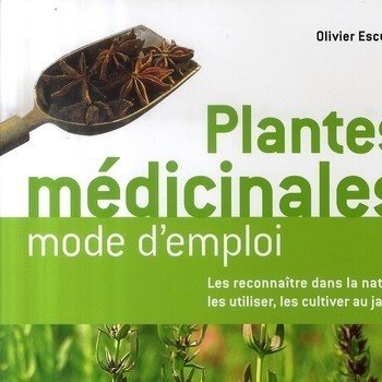 Plantes médicinales, mode d'emploi