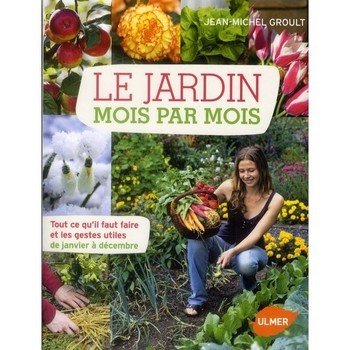 Le jardin mois par mois