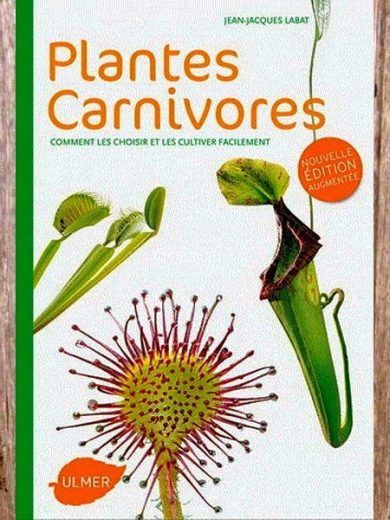 Plantes carnivores (Jean-Jacques Labat)