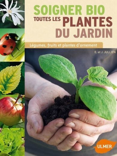 Soigner bio toutes les plantes du jardin
