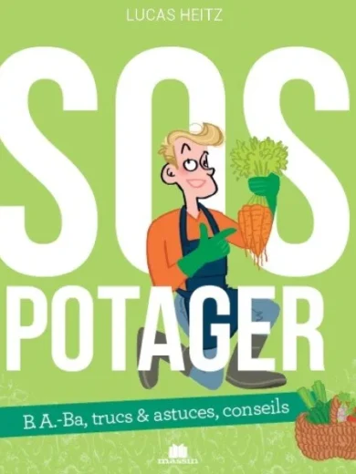 SOS Potager - B.a.-ba, trucs & astuces, conseils